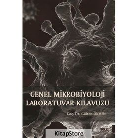 Genel Mikrobiyoloji Laboratuvar Kılavuzu - Gülten Ökmen
