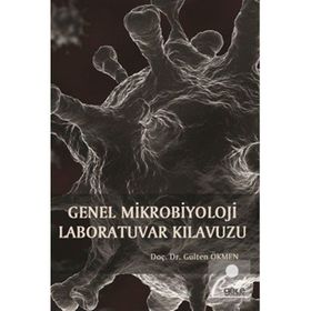 Genel Mikrobiyoloji Laboratuvar Kılavuzu - Gülten Ökmen