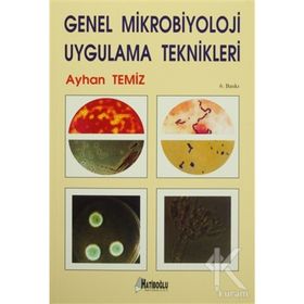 Genel Mikrobiyoloji Uygulama Teknikleri - Ayhan Temiz