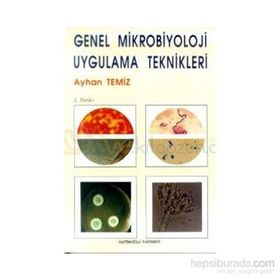 Genel Mikrobiyoloji Uygulama Teknikleri - Ayhan Temiz