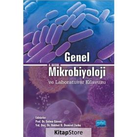 GENEL MIKROBIYOLOJI VE LABORATUVAR KILAVUZU - SELMA GÜVEN;NÜKHET DEMIREL ZORBA