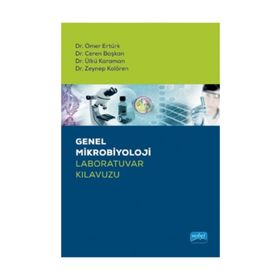GENEL MIKROBIYOLOJI VE LABORATUVAR KILAVUZU - SELMA GÜVEN;NÜKHET DEMIREL ZORBA