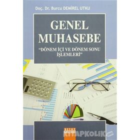 Genel Muhasebe - Dönem İçi ve Dönem Sonu İşlemleri - y burcu demirel utku