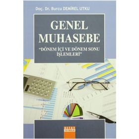 Genel Muhasebe - Dönem İçi ve Dönem Sonu İşlemleri - y burcu demirel utku