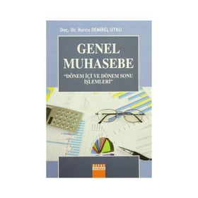 Genel Muhasebe - Dönem İçi ve Dönem Sonu İşlemleri - y burcu demirel utku