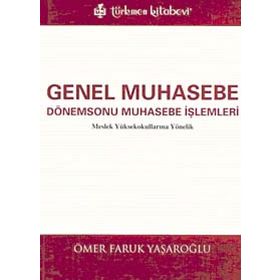GENEL MUHASEBE DÖNEMSONU MUHASEBE İŞLEMLERİ - ÖMER FARUK YAŞAROĞLU
