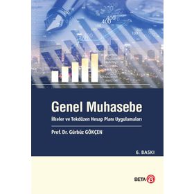 GENEL MUHASEBE İLKELER VE TEKDÜZEN HESAP PLANI UYGULAMALARI - GÜRBÜZ GÖKÇEN