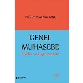 GENEL MUHASEBE İLKELER VE UYGULAMALAR TEKDÜZEN MUHASEBE SISTEMI - YÜKSEL KOÇ YALKIN
