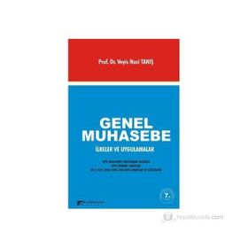 GENEL MUHASEBE İLKELER VE UYGULAMALAR - VEYIS NACI TANIŞ