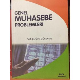 GENEL MUHASEBE PROBLEMLERI - ÜMİT GÜCENME