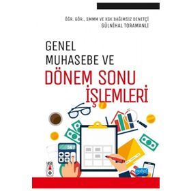 Genel Muhasebe Ve Dönem Sonu İşlemleri- Öğr.gör. Gülnihal Toramanlı