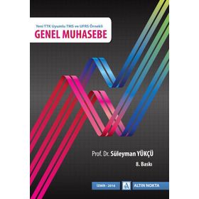 GENEL MUHASEBE YENI TTK UYUMLU TMS VE UFRS ÖRNEKLI - SÜLEYMAN YÜKÇÜ
