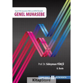 GENEL MUHASEBE YENI TTK UYUMLU TMS VE UFRS ÖRNEKLI - SÜLEYMAN YÜKÇÜ