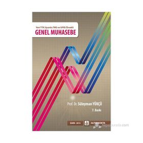 GENEL MUHASEBE YENI TTK UYUMLU TMS VE UFRS ÖRNEKLI - SÜLEYMAN YÜKÇÜ