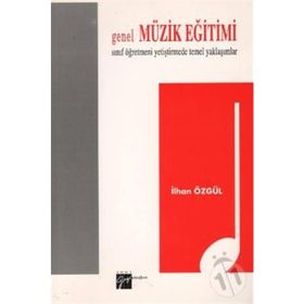 Genel Müzik Eğitimi - İlhan Özgül