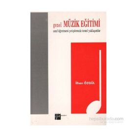 Genel Müzik Eğitimi - İlhan Özgül