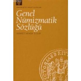 GENEL NÜMIZMATIK SÖZLÜĞÜ - GENEL