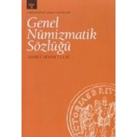 GENEL NÜMIZMATIK SÖZLÜĞÜ - GENEL