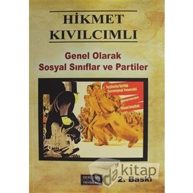 GENEL OLARAK SOSYAL SINIFLAR VE PARTILER - HIKMET KIVILCIMLI (ISBN:9789757346012)
