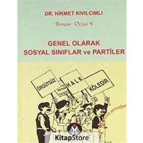 GENEL OLARAK SOSYAL SINIFLAR VE PARTILER - HIKMET KIVILCIMLI (ISBN:9789757346012)