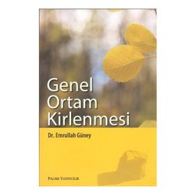 GENEL ORTAM KIRLENMESI - EMRULLAH GÜNEY (ISBN:9786055829209)