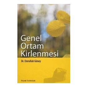 GENEL ORTAM KIRLENMESI - EMRULLAH GÜNEY (ISBN:9786055829209)