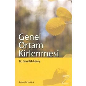 GENEL ORTAM KIRLENMESI - EMRULLAH GÜNEY