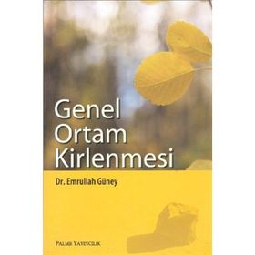 GENEL ORTAM KIRLENMESI - EMRULLAH GÜNEY