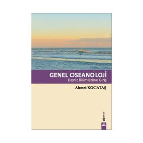 GENEL OSEANOLOJI DENIZ BILIMLERINE GİRİŞ - AHMET KOCATAŞ