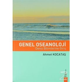 GENEL OSEANOLOJI DENIZ BILIMLERINE GİRİŞ - AHMET KOCATAŞ