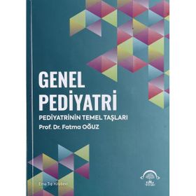 Genel Pediyatri - Pediyatrinin Temel Taşları - Ema Tıp Kitabevi