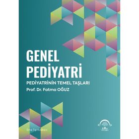 Genel Pediyatri - Pediyatrinin Temel Taşları - Ema Tıp Kitabevi