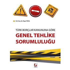 Genel Tehlike Sorumluluğu - Özge Yücel