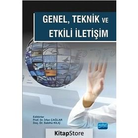 Genel Teknik Ve Etkili İletişim - Mustafa Aydemir, Kübra Müge Daldal, Mustafa Emre Çağlar, Savaş Mutlu