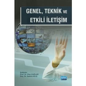 Genel Teknik Ve Etkili İletişim - Mustafa Aydemir, Kübra Müge Daldal, Mustafa Emre Çağlar, Savaş Mutlu