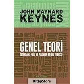 Genel Teori İstihdam Faiz ve Paranın Genel Teorisi - John Maynard Keynes