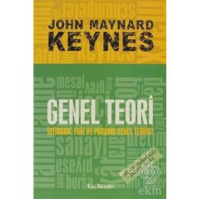 Genel Teori İstihdam Faiz ve Paranın Genel Teorisi - John Maynard Keynes