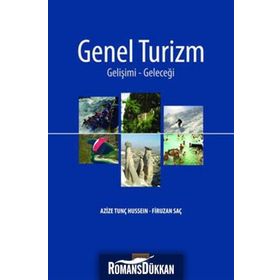 GENEL TURIZM GELİŞİMİ-GELECEĞİ - AZIZE TUNÇ HUSSEIN, FIRUZAN SAÇ