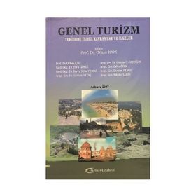 GENEL TURIZM İLKELER - KAVRAMLAR - NAZMI KOZAK;MERYEM AKOĞLAN KOZAK;METIN KOZAK