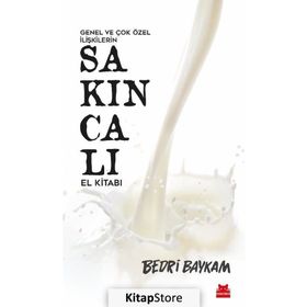 Genel ve Çok Özel İlişkilerin Sakıncalı El Kitabı - Bedri Baykam