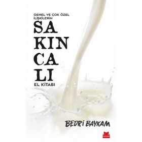 Genel ve Çok Özel İlişkilerin Sakıncalı El Kitabı - Bedri Baykam