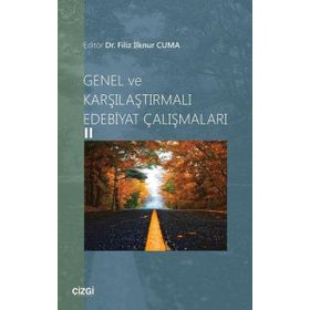 Genel ve Karşılaştırmalı Edebiyat Çalışmaları 2 Filiz İlknur Cuma