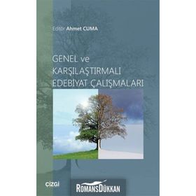 Genel ve Karşılaştırmalı Edebiyat Çalışmaları - Ahmet Cuma