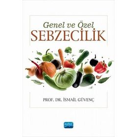 Genel ve Özel Sebzecilik - İsmail Güvenç