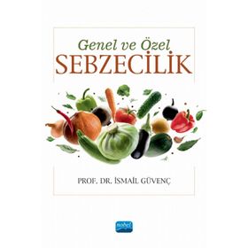 Genel ve Özel Sebzecilik - İsmail Güvenç