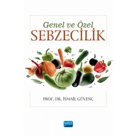 Genel ve Özel Sebzecilik - İsmail Güvenç
