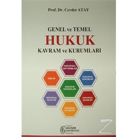 Genel ve Temel Hukuk Kavram ve Kurumları - Cevdet Atay
