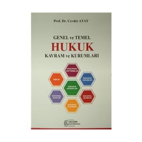 Genel ve Temel Hukuk Kavram ve Kurumları - Cevdet Atay