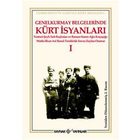 Genelkurmay Belgelerinde Kürt İsyanları - 1 - Kollektif