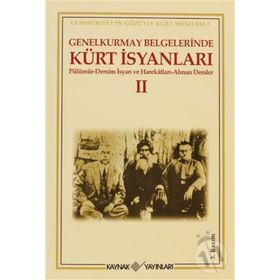 GENELKURMAY BELGELERINDE KÜRT İSYANLARI - 2 - KOLEKTIF